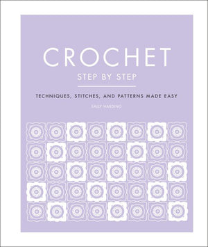 Crochet Step by Step by Sally Harding book cover